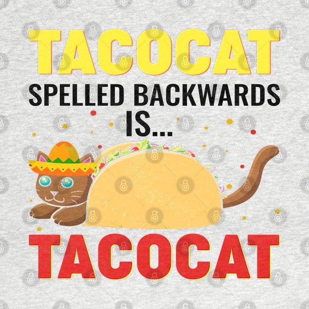Tacocat spelled back wards is Tacocat by walidhamza